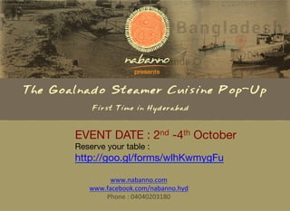 EVENT DATE : 2nd -4th October
Reserve your table :
http://goo.gl/forms/wlhKwmygFu
	
  
	
  www.nabanno.com	
  
www.facebook.com/nabanno.hyd	
  
Phone	
  :	
  04040203180	
  
	
  
 