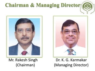 Directors
Dr. K. C. Chakrabarty
Lakshmi Chand
Shashi Rekha
Rajagopalan
P. K. Basu
 