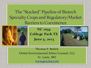 Thomas P. Redick
Global Environmental Ethics Counsel, LLC
St. Louis, MO
www.geeclaw.com
NC 1034
College Park TX
June 5, 2013
 