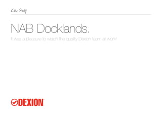 NAB Docklands.
It was a pleasure to watch the quality Dexion team at work!
 