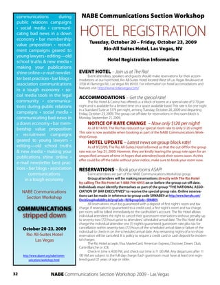 communications           during         NABE Communications Section Workshop
 public relations campaigns
 • social media • communi-
 cating bad news in a down
 economy • bar membership
                                        HOTEL REGISTRATION
 value proposition • recruit-
                                               Tuesday, October 20 – Friday, October 23, 2009
 ment campaigns geared to                           Rio-All Suites Hotel, Las Vegas, NV
 young lawyers • editing—old
 school truths & new media •                                 Hotel Registration Information
 making your publications
 shine online • e-mail newslet-         EVENT HOTEL – Join us at The Rio!
                                              Event attendees, speakers and guests should make reservations for their accom-
 ter best practices • bar blogs •       modations at our host hotel, Rio All-Suites Hotel located West of Las Vegas Boulevard at
 association communications             3700 W Flamingo Rd., Las Vegas NV 89103. For information on hotel accomodations and
                                        features visit http://www.riolasvegas.com/.
 in a tough economy • so-
 cial media tools in the legal
                                        ACCOMMODATIONS – Get the special rate!
 community • communica-                        The Rio Hotel & Casino has offered us a block of rooms at a special rate of $179 per
 tions during public relations          night and is available for a limited time on a space available basis! This rate is for one night
                                        in a Standard Suite at $179 per night, arriving Tuesday, October 20, 2009 and departing
 campaigns • social media •             Friday, October 23, 2009. The group cut-off date for reservations in this room block is
 communicating bad news in              Monday, September 21, 2009.
 a down economy • bar mem-                    NOTICE OF RATE CHANGE – Now only $120 per night!
 bership value proposition                    As of 8/14/09, The Rio has reduced our special room rate to only $120 a night!
                                        This rate is now available when booking as part of the NABE Communications Work-
 • recruitment campaigns                shop Group.
 geared to young lawyers •                    HOTEL UPDATE – Latest news on group block rate!
 editing—old school truths                     As of 9/23/09, The Rio All-Suites Hotel informed us that the cut-off for the group
 & new media • making your              rate was on Sep 21, 2009. However, they are kindly leaving the group rate open for an
 publications shine online •            unspecified amount of time in hopes that attendees book their rooms soon. As this
                                        offer could be off the table without prior notice, make sure to book your room now.
 e-mail newsletter best prac-
 tices • bar blogs • association        RESERVATIONS – Book your rooms ASAP!
        communications                         Event attendees are part of the NABE Communications Workshop group.
      in a tough economy                       Group attendees will be making reservations directly with The Rio Hotel
                                        by calling The Rio Hotel at 1-888-746-6955 on or before the group cut-off date.
                                        Individuals must identify themselves as part of the group “THE NATIONAL ASSO-
     NABE Communications                CIATION OF BAR EXECUTIVES” to receive the special group rate. Online reserva-
                                        tions can be made in reference to group code SRNABE9 at http://www.harrahs.com/
       Section Workshop                 CheckGroupAvailability.do?propCode=RLV&groupCode=SRNABE9.
                                               All reservations must be guaranteed with a deposit of first night’s room and tax
 COMMUNICATIONS                         charge. If reservation is guaranteed to a credit card, a first night’s room and tax charge,
                                        per room, will be billed immediately to the cardholder’s account. The Rio Hotel allows
     stripped down                      individual attendees the right to cancel their guestroom reservations without penalty up
                                        to seventy-two (72) hours prior to attendees’ scheduled arrival date. The Rio Hotel shall
                                        charge the individual attendee one (1) night’s guaranteed guestroom rate plus tax for
     October 20-23, 2009                cancellation within seventy-two (72) hours of the scheduled arrival date or failure of the
                                        individual to check-in on the scheduled arrival date. Any remaining nights of a no-show
      Rio All-Suites Hotel              reservation will be canceled. It is policy to require a credit card or cash deposit for inciden-
           Las Vegas                    tal charges.
                                               The Rio Hotel accepts Visa, MasterCard, American Express, Discover, Diners Club,
                                        Carte Blanche or JCB.
                                               Check-in time is 4:00 PM, and check-out time is 11 :00 AM. Any departures after 11
     http://www.abanet.org/nabe/comm-   :00 AM are subject to the full day charge. Each guestroom must have at least one regis-
          unications/workshops.html     tered guest 21 years of age or older.



32                        NABE Communications Section Workshop 2009 - Las Vegas
 