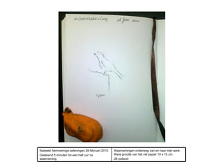 Waarnemingen onderweg van en naar mijn werk. Ware grootte van het vel papier 10 x 15 cm. 2B potlood Nabeeld herinnerings oefeningen 26 februari 2010. Getekend 5 minuten tot een half uur na waarneming.  