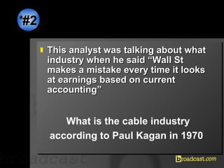 <ul><li>This analyst was talking about what industry when he said “Wall St makes a mistake every time it looks at earnings...