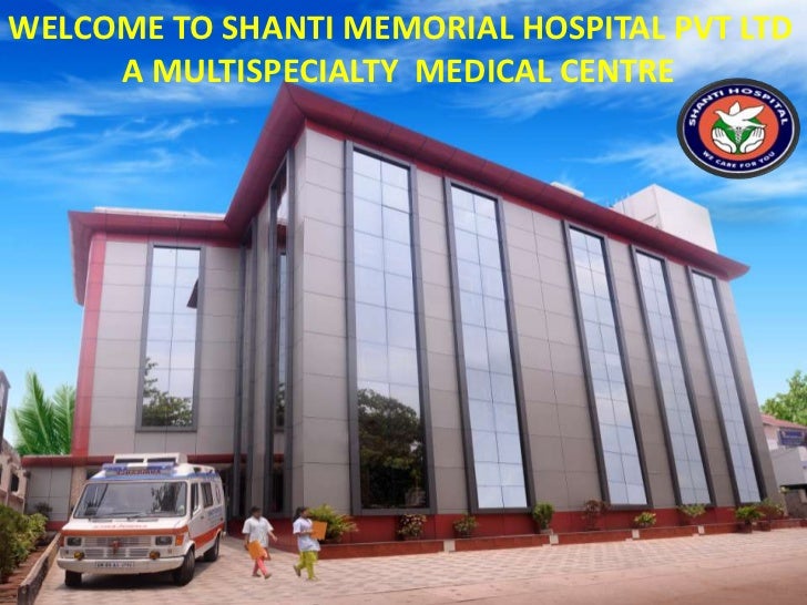Shanti Memorial Hospital Ppt