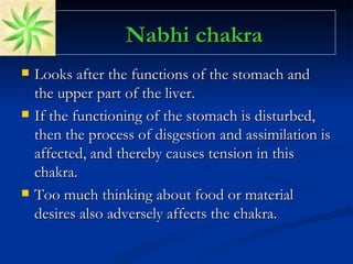 Nabhi chakra ,[object Object],[object Object],[object Object]
