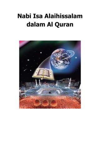 Nabi Isa Alaihissalam
dalam Al Quran
 