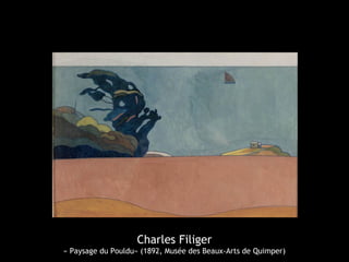 Charles Filiger
« Paysage du Pouldu» (1892, Musée des Beaux-Arts de Quimper)
 