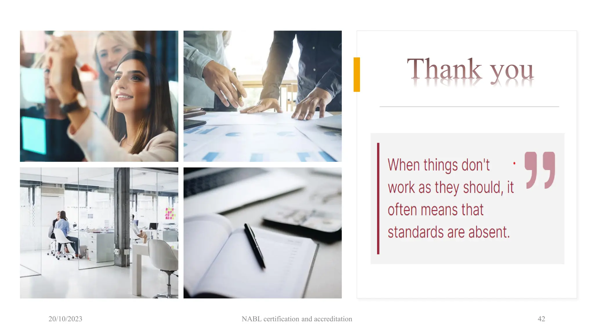 Thank you
20/10/2023 NABL certification and accreditation 42
 