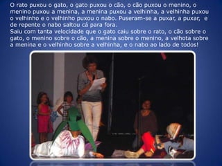 O gato ouviu e veio a correr para ajudar.Miaaauu! Miaauu!...  