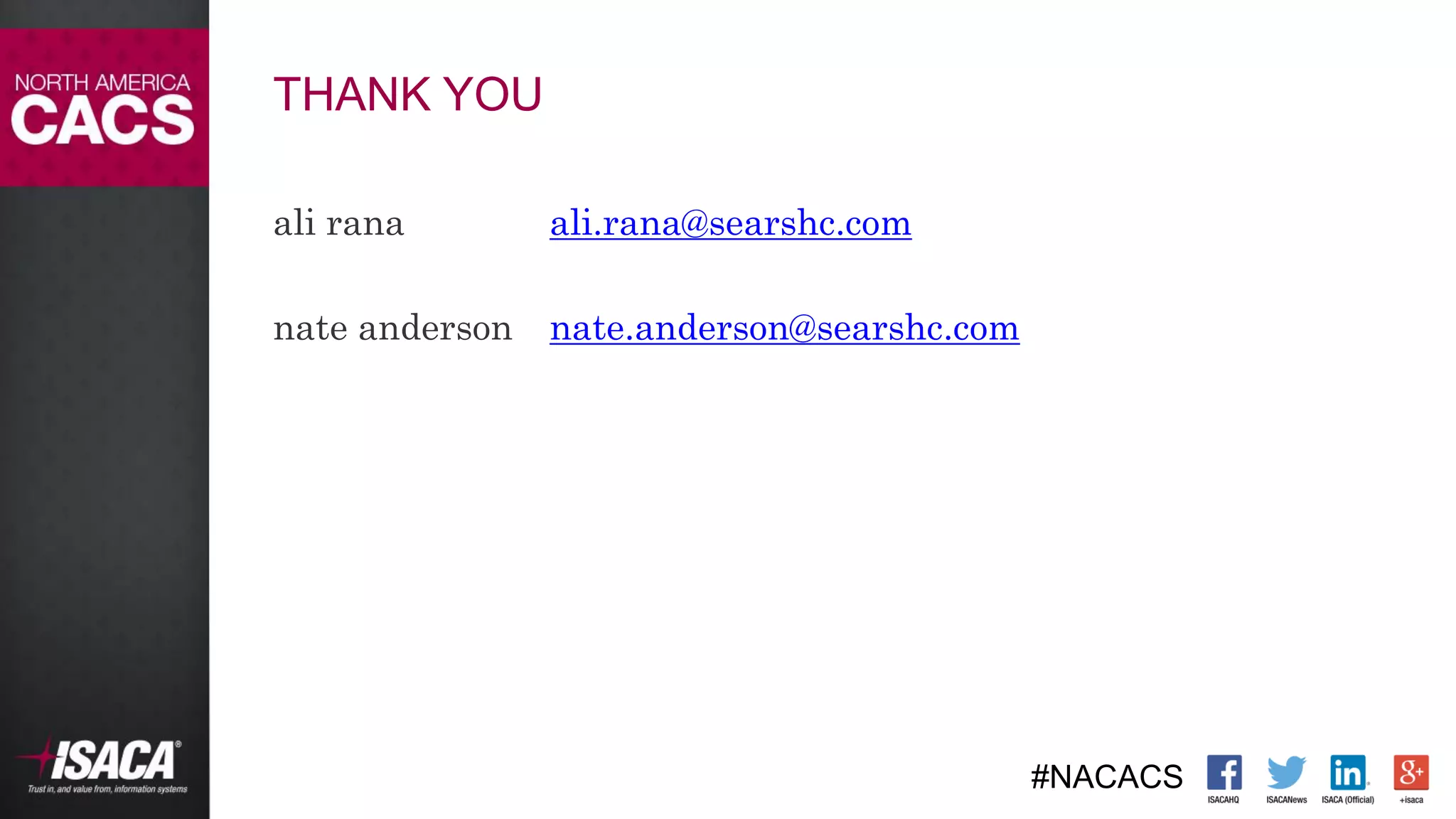 #NACACS
THANK YOU
ali rana ali.rana@searshc.com
nate anderson nate.anderson@searshc.com
 
