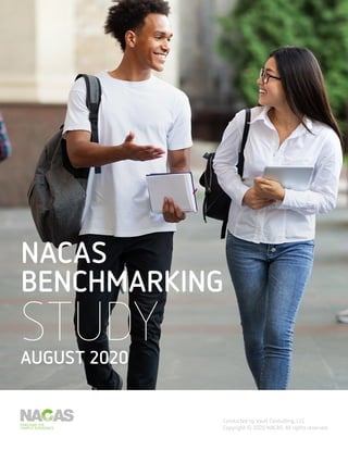NACAS
BENCHMARKING
STUDYAUGUST 2020
Conducted by Vault Consulting, LLC
Copyright © 2020 NACAS. All rights reserved.
 