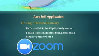 E-mail: Hussein.Mohamed@eng.psu.edu.eg
Mobil: +2 01555 96 888 1
Ph.D. and M.Sc. In Ship Hydrodynamics
 