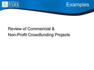 Review of Commericial &
Non-Profit Crowdfunding Projects
Examples
 