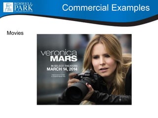Commercial Examples
Movies
 