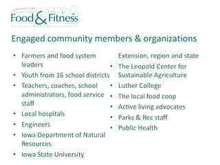 Engaged community members & organizations
 