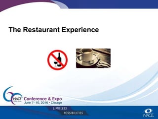 The Restaurant Experience
 