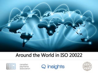 Around the World in ISO 20022
 