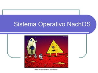 Sistema Operativo NachOS 