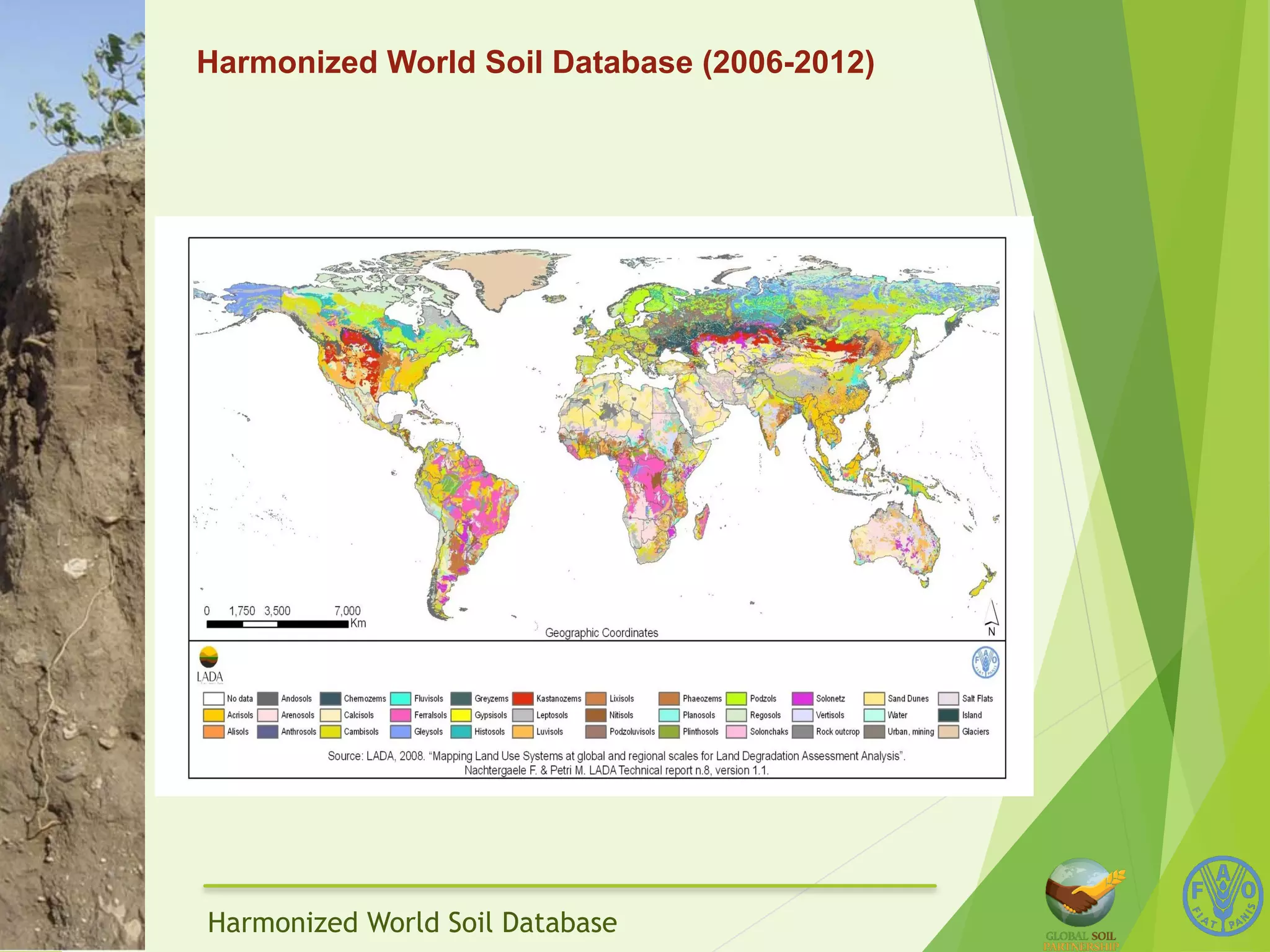 Harmonized World Soil Database (2006-2012) 
Harmonized World Soil Database 
 