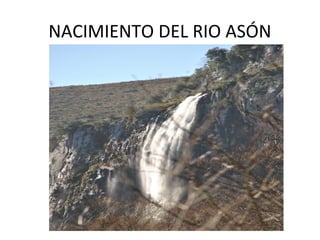 NACIMIENTO DEL RIO ASÓN
 