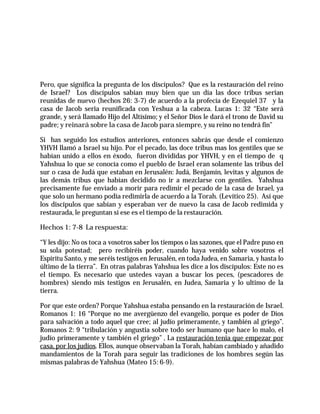 Pero, que significa la pregunta de los discípulos? Que es la restauración del reino
de Israel? Los discípulos sabían muy b...