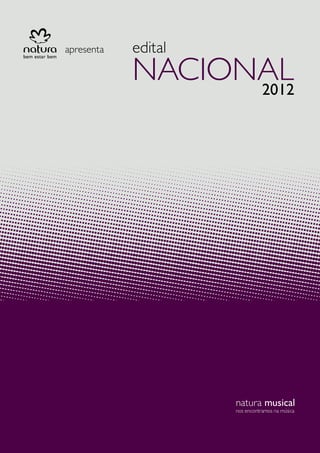 apresenta   edital
            NACIONAL
                  2012
 