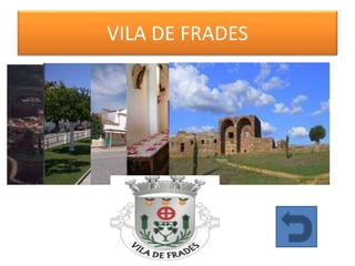 VILA DE FRADES
 