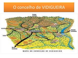 O concelho de VIDIGUEIRA
 