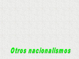 Otros nacionalismos 