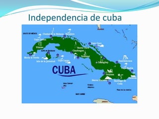 Independencia de cuba
 