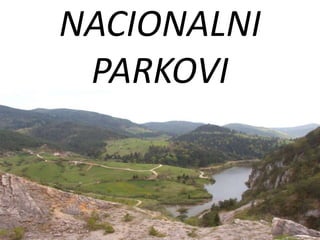 NACIONALNI
PARKOVI
 