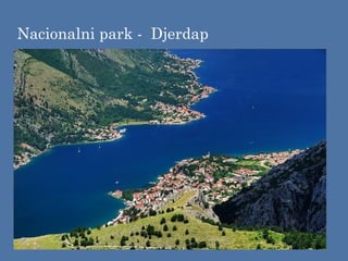 Nacionalni park - Djerdap
 