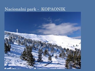 Nacionalni park - KOPAONIK
 