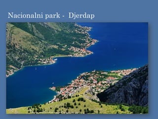 Nacionalni park - Djerdap
 