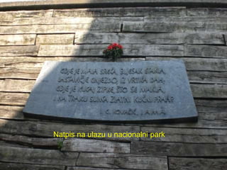 Natpis na ulazu u nacionalni park
 