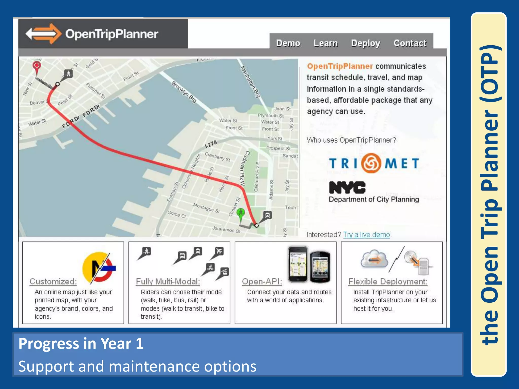the Open Trip Planner (OTP)Progress in Year 1Support and maintenance options