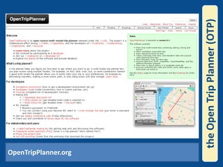 the Open Trip Planner (OTP)OpenTripPlanner.org
