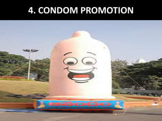 4. CONDOM PROMOTION
 