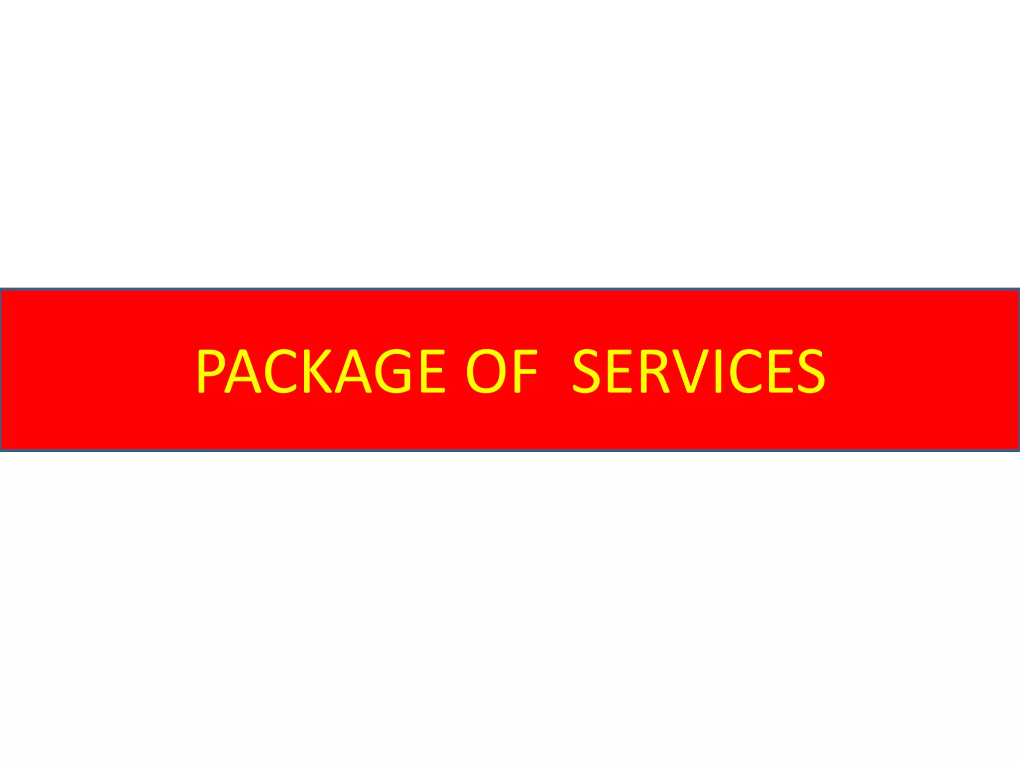 PACKAGE OF SERVICES
 