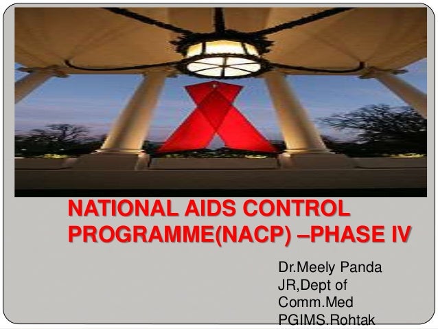 national aids control programme phase 4 ppt Ictc, pptct & art centre.