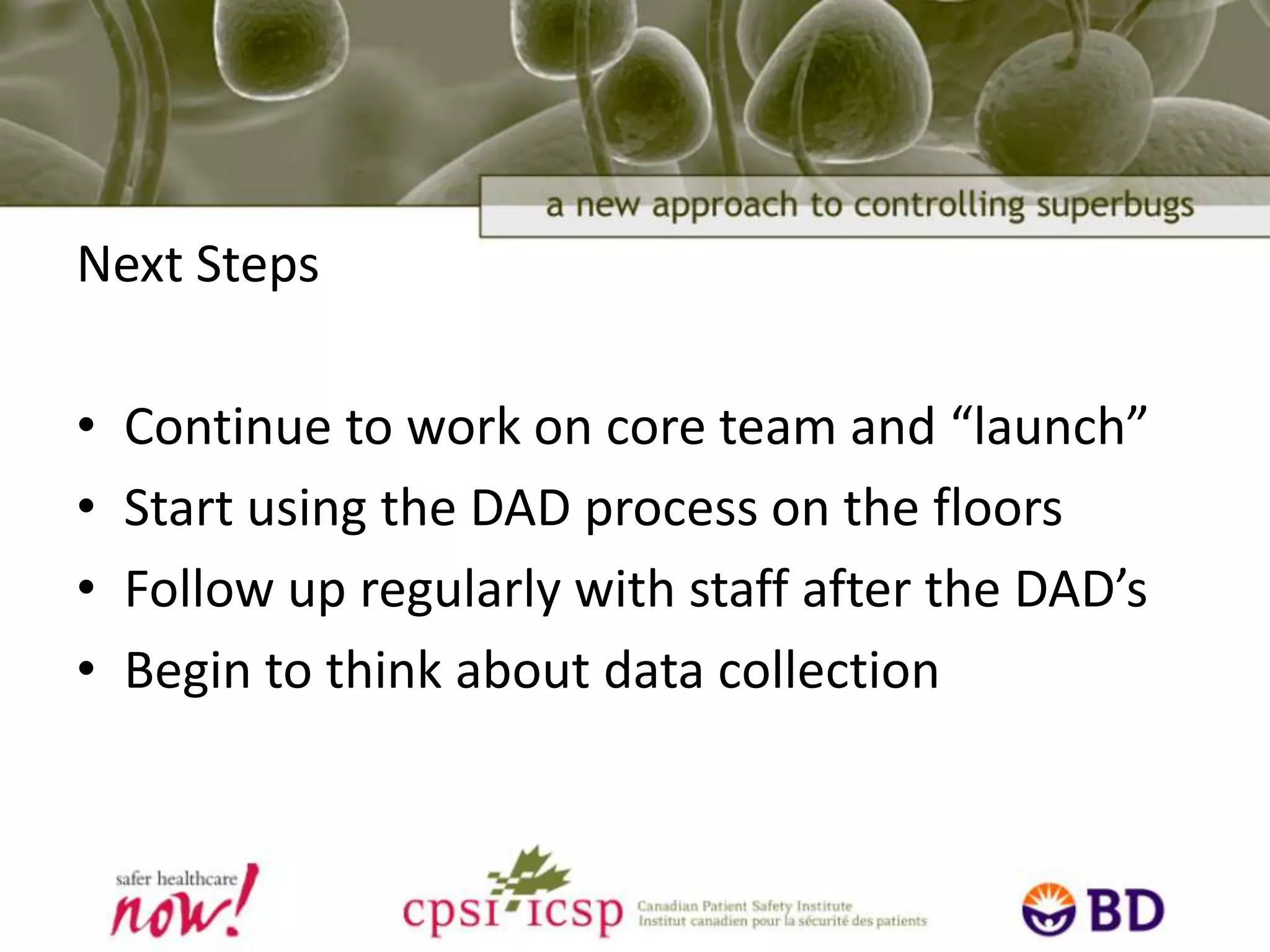 Quick Poll:Do you feel you have enough information to lead a DAD in your setting and help others to lead one?Have you registered for the CoP?Would you like a follow-up call to assist you to register with and navigate the CoP?