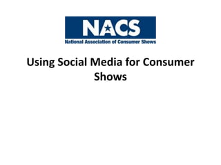 Using Social Media for Consumer Shows 