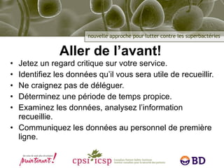 Aller de l’avant! Jetez un regard critique sur votre service. Identifiez les données qu’il vous sera utile de recueillir. Ne craignez pas de déléguer. Déterminez une période de temps propice. Examinez les données, analysez l’information recueillie. Communiquez les données au personnel de première ligne. 