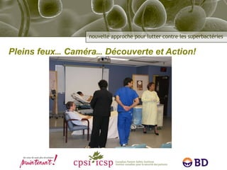 Pleins feux …  Caméra …  Découverte et Action! 