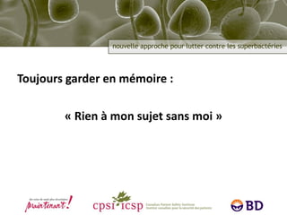 Toujours garder en mémoire : «  Rien à mon sujet sans moi  » 