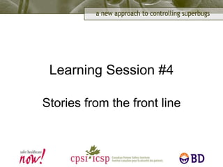 Learning Session #4 Stories from the front line 