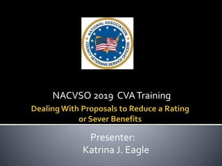 NACVSO 2019 CVATraining
Presenter:
Katrina J. Eagle
 