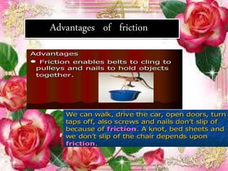 Advantages of friction
 