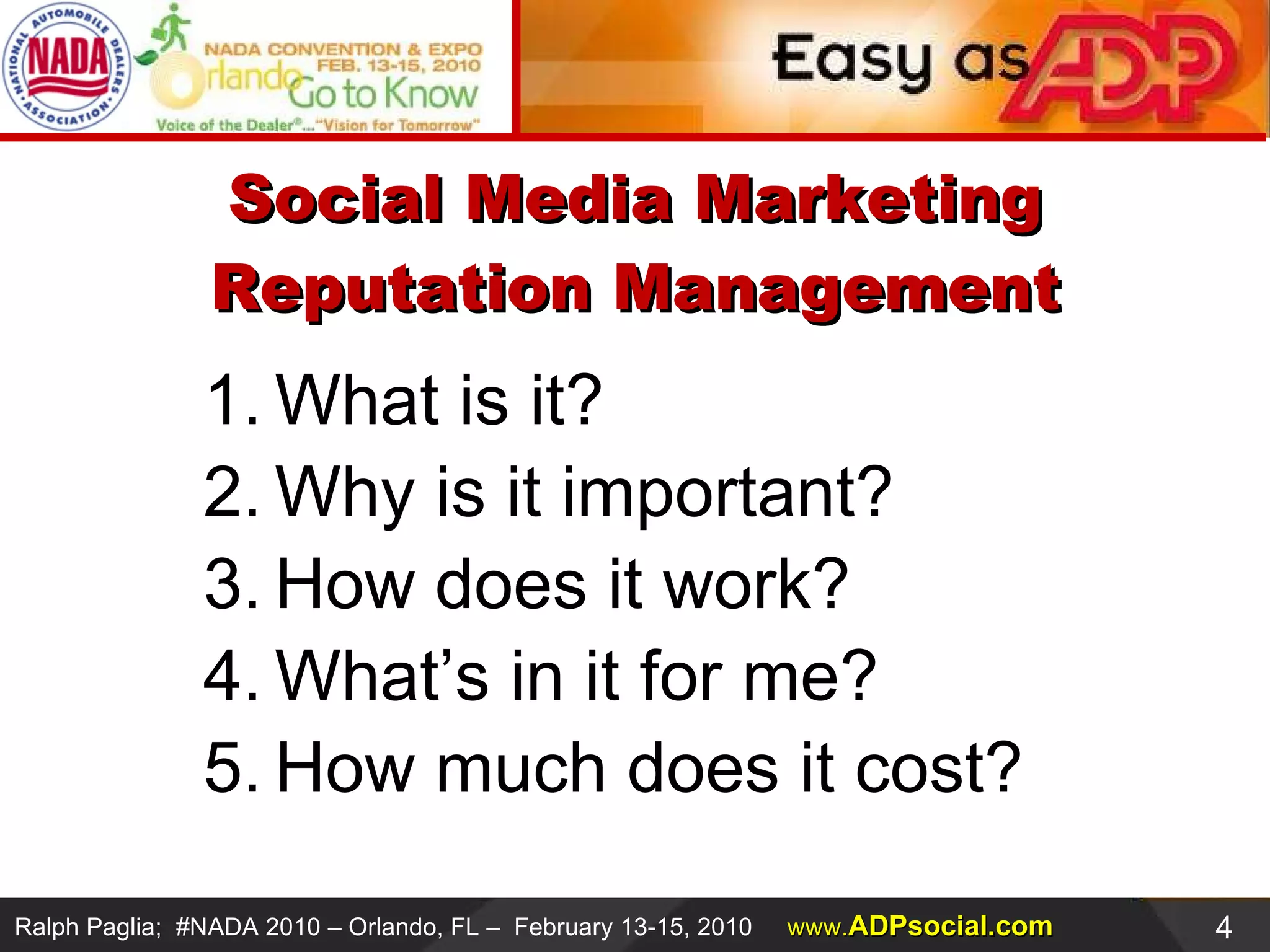 Social Media Marketing Reputation Management What is it? Why is it important? How does it work? What’s in it for me? How much does it cost? 
