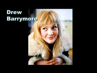 Drew Barrymore 